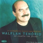 Download Walflan Tenório - Só confio em Jesus