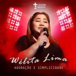 Download WÉLITA LIMA - CD "ADORAÇÃO E SIMPLICIDADE"