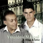 Download Ysnaldo e Manoel - Chega De Sofrer