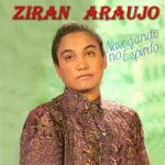Download Ziran Araújo - Navegando no Espírito